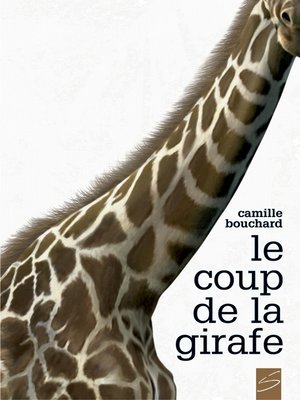 cover image of Le coup de la girafe